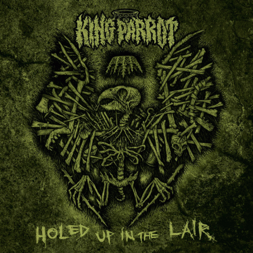 King Parrot : Holed Up in the Lair